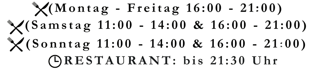 Öffnungszeiten des Restaurants